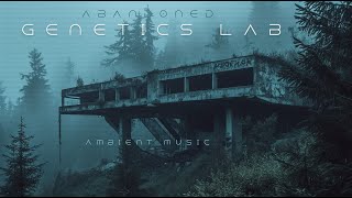 Abandoned Genetics Lab  Dystopian Future  Ambient Music [upl. by Hung]