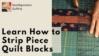 Learn the Basics of Strip Piecing Quilt Blocks [upl. by Uyr]