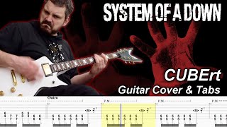 CUBErt  One Shot Guitar Cover amp Tabs  System of a Down Instrumental [upl. by Venuti]