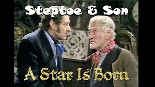 Steptoe and Son  A Star Is Born  S07E02 [upl. by Karisa]