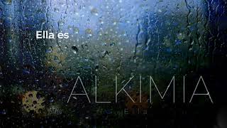 Alkimia  Ella Lyric Video Oficial [upl. by Aleet]