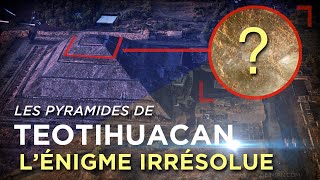 Lénigme irrésolue des pyramides de Teotihuacan [upl. by Aneles]