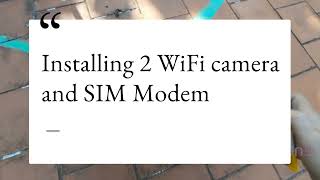 Installing 2 WiFi Cameras with SIM Modem using Ethernet Cable [upl. by Torras692]