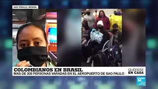 Brasil 200 colombianos duermen en Aeropuerto de Sao Paulo a la espera de un vuelo humanitario [upl. by Angelina]