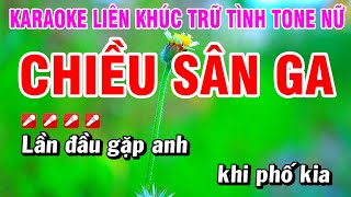 Karaoke Liên Khúc Trữ Tình Nhạc Sống Dễ Hát  Chiều Sân Ga Tone Nữ  Hoài Phong Organ [upl. by Aronle]