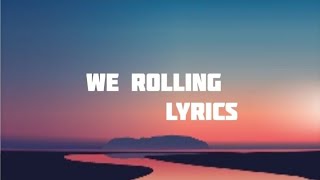 WE ROLLING SONG LYRICS  SHUBH [upl. by Huxham]