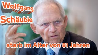 Ehemaliger deutscher Bundestagspräsident Wolfgang Schäuble verstorben [upl. by Nnaylloh]