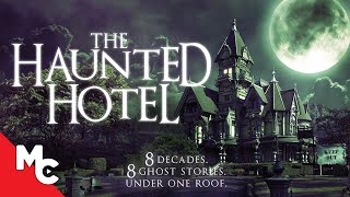 The Haunted Hotel  Full Movie  Horror Anthology  Ghost Stories [upl. by Angie]