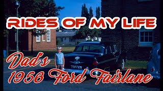 Rides of my Life1956 Ford Fairlane [upl. by Koval]