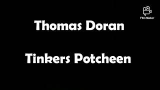 Tinkers Potcheen  Thomas Doran [upl. by Eelrahs624]