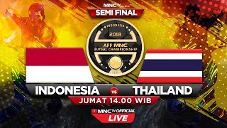 INDONESIA VS THAILAND FT  23  SEMIFINAL AFF MNC Futsal Championship 2018 [upl. by Radloff255]