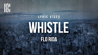 Flo Rida  Whistle  Lyrics [upl. by Gradeigh]