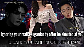 Ignoring your mafia sugardaddy after he shouted at you  Jungkookff  BTSff [upl. by Anahsak]