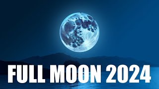 Full Moon 2024  Time Dates and Nicknames of Full Moon  Full Moon Calendar 2024 [upl. by Carrington]