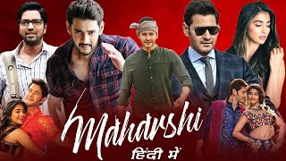 Maharshi new 2024 Released Hindi Dubbed Action Movie [upl. by Abe360]