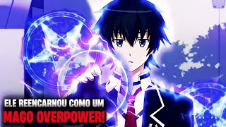 💥TOP 10 ANIMES ISEKAI ONDE O PROTAGONISTA SE TORNA UM MAGO OVERPOWERAPELÃO [upl. by Ezzo]