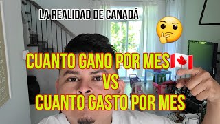 CUANTO GANO POR MES VS CUANTO GASTO🇨🇦 [upl. by Divadnoj]