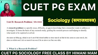 CUET PG Sociology Research Problem important topic Discussion by Himani Mam  CUET PG Sociology 2025 [upl. by Annahgiel731]