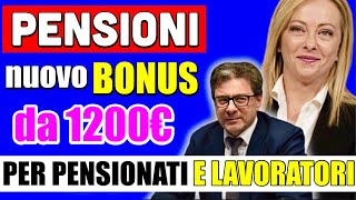 PENSIONI NUOVO quotBONUSquot da 1200€ per PENSIONATI E LAVORATORI 👉 ECCO DI COSA SI TRATTA E PER CHI 💰 [upl. by Gentry]