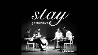 Stay  Getsunova Audio [upl. by Clemen]