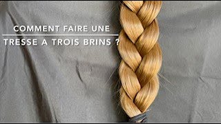 Comment faire une tresse à trois brins [upl. by Marline]