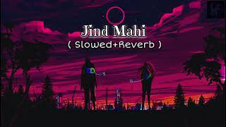 Jind Mahi  SlowedReverb  Diljit Dosanjh  Manni Sandhu  Lofi Song [upl. by Chester120]