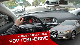 Audi A6 C6 TFSI 20 2010  POV TestDrive [upl. by Markiv508]