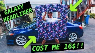 How To DIY Replace Your Headliner Cheap and Easy Custom GALAXY Headliner [upl. by Gere]