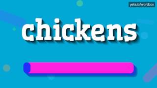 CHICKENS  HOW TO PRONOUNCE IT chickens [upl. by Urbai]