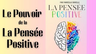 Livre Audio Complet en français  La Pensée Positive de Marcello Borelli  Développement personnel [upl. by Ivz]