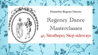 Regency Dance Steps No40 Strathspey Sideways [upl. by Buffum683]