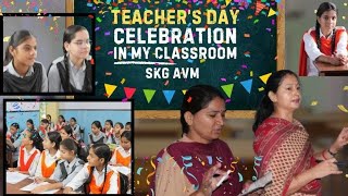 Teachers Day Celebration Skg AvM  🎉🎉🎉Inspirational Song Happy Teacher day [upl. by Maurice]