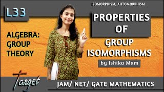 Properties of Isomorphism  L 33  Group Theory Revision Series  IIT JAM NET GATE [upl. by Barnabas]