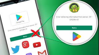 Fix Error Retrieving Information From Server DFDFERH01 Issue on Play Store [upl. by Feliks]