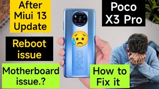 Poco X3 Pro Reboot issue Fixed After Miui 13 But still worried about motherboard issue 🔥🔥🔥 [upl. by Tshombe]