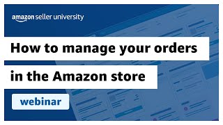 How to manage your orders in the Amazon store [upl. by Vivl]