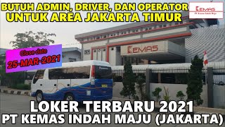 LOKER DKI UNTUK SMASMK TERBARU 2021  PT KEMAS INDAH MAJU [upl. by Corrina]