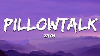 ZAYN  PILLOWTALK Lyrics [upl. by Enelyak968]