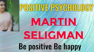 POSITIVE PSYCHOLOGY  MARTIN SELIGMAN [upl. by Jar]