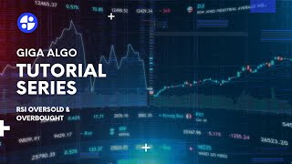 RSI Overbought amp Oversold  Tutorial Series GigaAlgo [upl. by Zetrauq354]