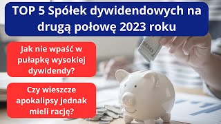 Top 5 spółek dywidendowych na 2023 i 2024 rok [upl. by Rubens204]