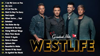 Westlife Songs Playlist🎵 The Best Of Westlife ✨ Westlife Greatest Hits Full Album [upl. by Eirolav]