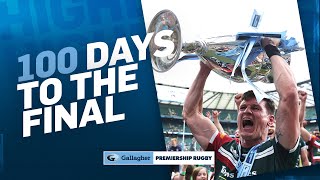 100 Days To Go Until The Gallagher Premiership Rugby Final  Gallagher Premiership 202324 [upl. by Eihcir]