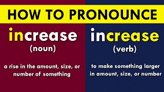 Pronunciation Guide quotIncreasequot as a Noun and a Verb [upl. by Anyrak]