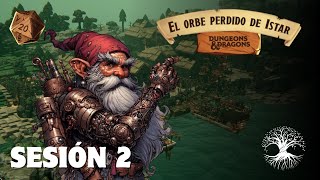 EL ORBE PERDIDO DE ISTAR  DND 5E EN TALESPIRE  SESIÓN 2 [upl. by Amis656]