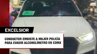 Conductor embiste a mujer policía para evadir Alcoholímetro en CDMX [upl. by Redliw660]