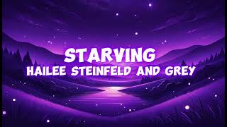 Starving  Hailee Steinfeld amp Grey Lyrics [upl. by Parish]