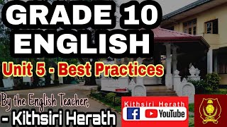 GRADE 10  ENGLISH  Unit 5  Best Practices  By the English Teacher  Kithsiri Herath [upl. by Nikita]