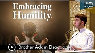 Embracing Humility  142nd Friday Sermon at JSMC by Brother Adam Elsaadany [upl. by Maise729]