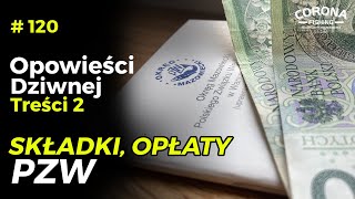 120 Historie wędkarskie  ODT  Składki opłaty PZW [upl. by Helsie]